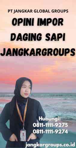 Opini Impor Daging Sapi Jangkargroups