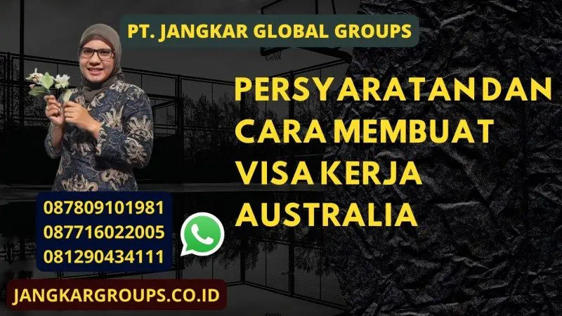 Persyaratan dan Cara Membuat Visa Kerja Australia