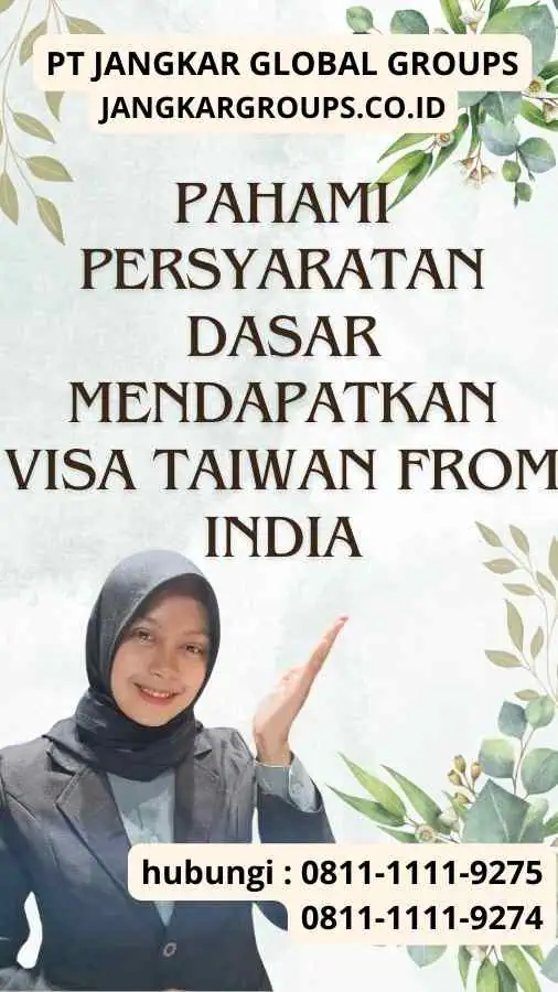 Pahami Persyaratan Dasar Mendapatkan Visa Taiwan from India