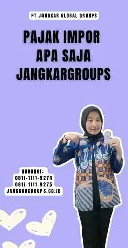 Pajak Impor Apa Saja Jangkargroups