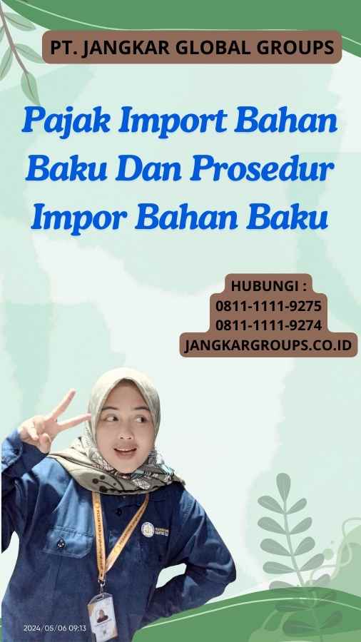 Pajak Import Bahan Baku Dan Prosedur Impor Bahan Baku