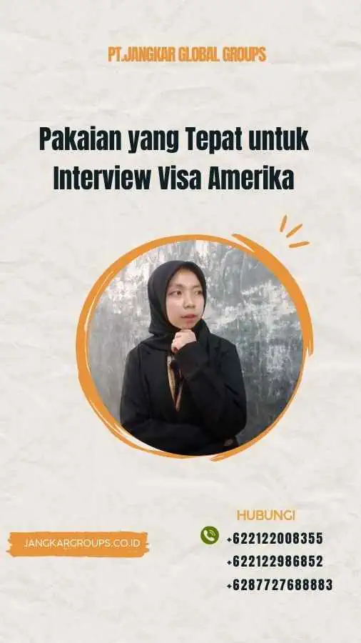 Pakaian yang Tepat untuk Interview Visa Amerika