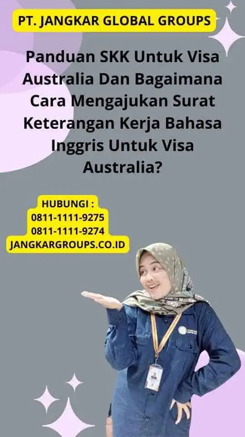 Panduan SKK Untuk Visa Australia Dan Bagaimana Cara Mengajukan Surat Keterangan Kerja Bahasa Inggris Untuk Visa Australia?