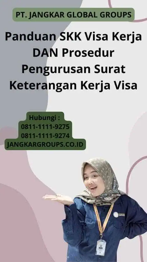 Panduan SKK Visa Kerja DAN Prosedur Pengurusan Surat Keterangan Kerja Visa