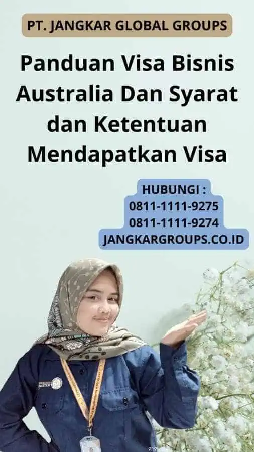 Panduan Visa Bisnis Australia Dan Syarat dan Ketentuan Mendapatkan Visa