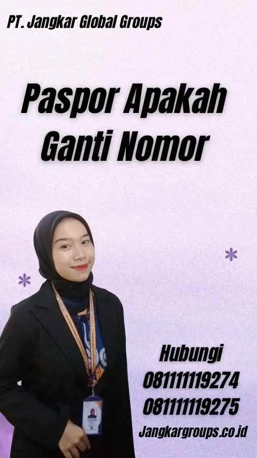 Paspor Apakah Ganti Nomor