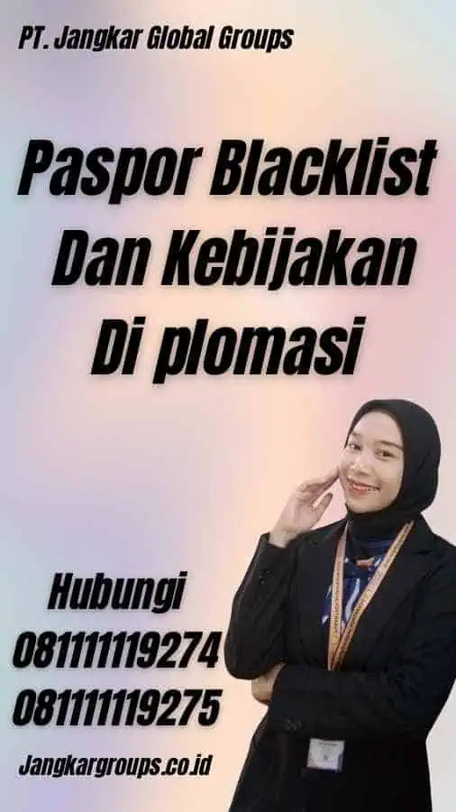 Paspor Blacklist Dan Kebijakan Di plomasi