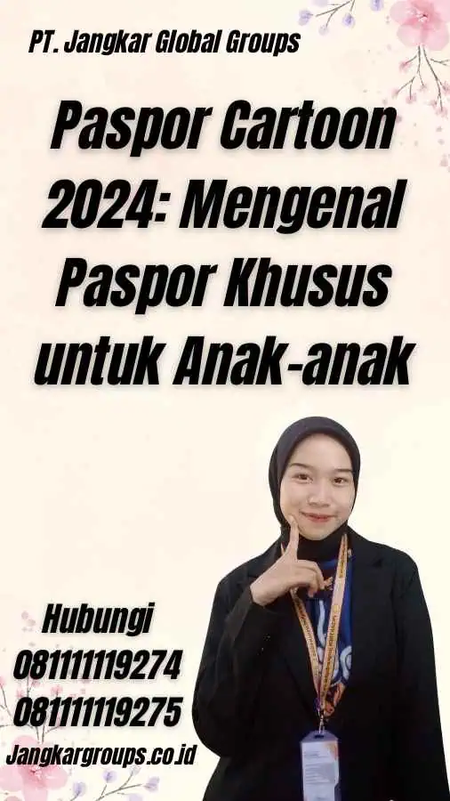 Paspor Cartoon 2024: Mengenal Paspor Khusus untuk Anak-anak