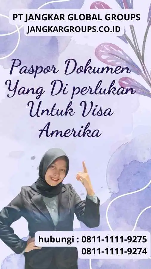 Paspor Dokumen Yang Di perlukan Untuk Visa Amerika