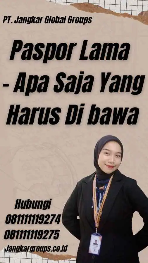 Paspor Lama - Apa Saja Yang Harus Di bawa