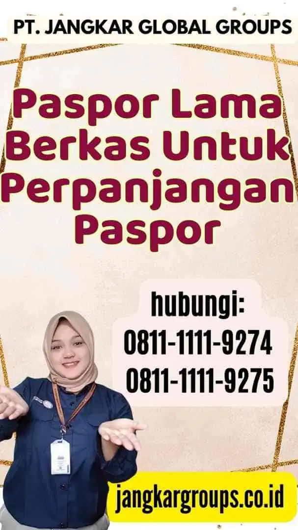 Paspor Lama Berkas Untuk Perpanjangan Paspor