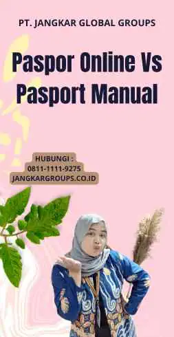 Paspor Online Vs Pasport Manual