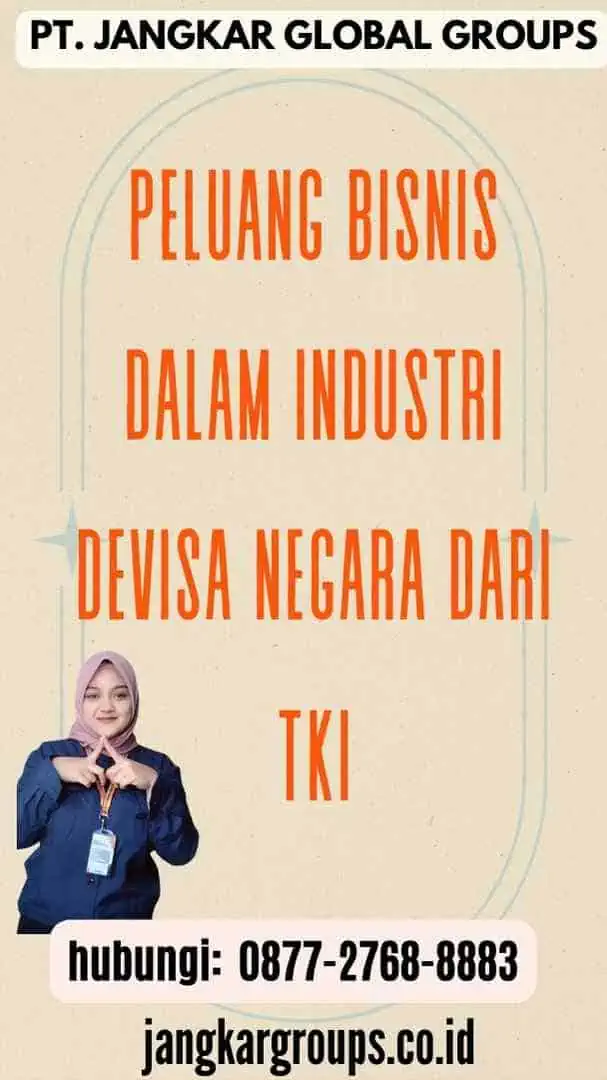 Peluang Bisnis dalam Industri Devisa Negara dari TKI