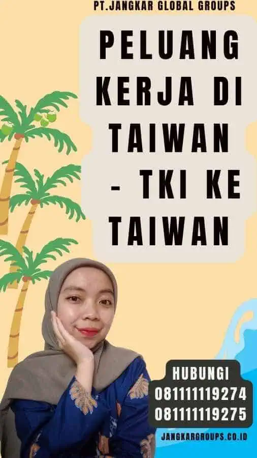 Peluang Kerja di Taiwan - TKI Ke Taiwan