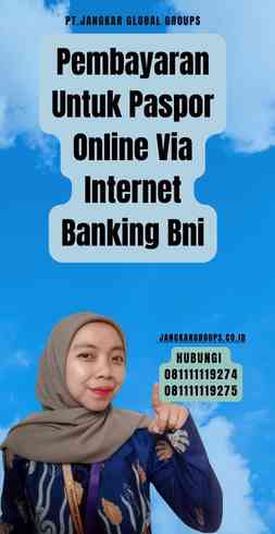 Pembayaran Untuk Paspor Online Via Internet Banking Bni