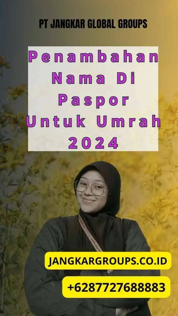 Penambahan Nama Di Paspor Untuk Umrah 2024