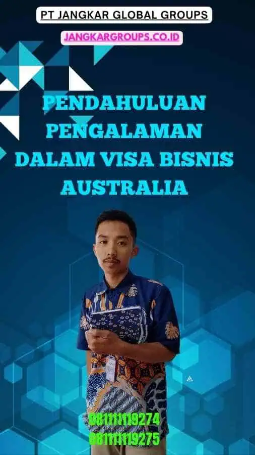 Pendahuluan Pengalaman Dalam Visa Bisnis Australia