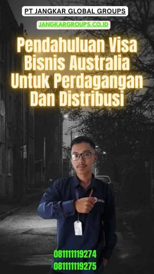 Pendahuluan Visa Bisnis Australia Untuk Perdagangan Dan Distribusi