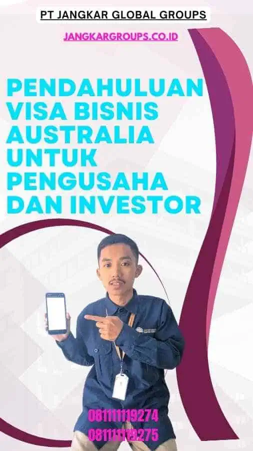 Pendahuluan Visa Bisnis Australia untuk Pengusaha dan Investor