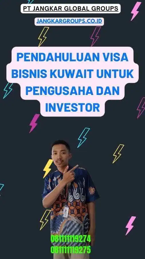 Pendahuluan Visa Bisnis Kuwait untuk Pengusaha dan Investor