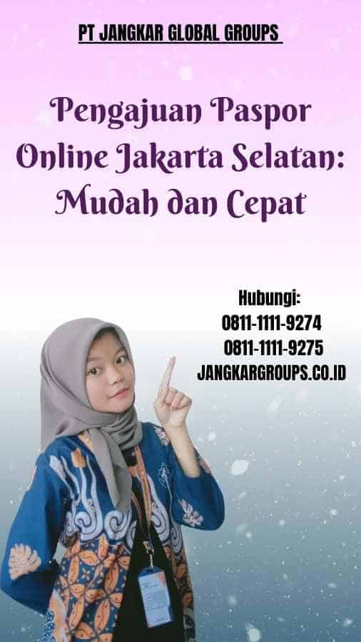 Pengajuan Paspor Online Jakarta Selatan Mudah dan Cepat