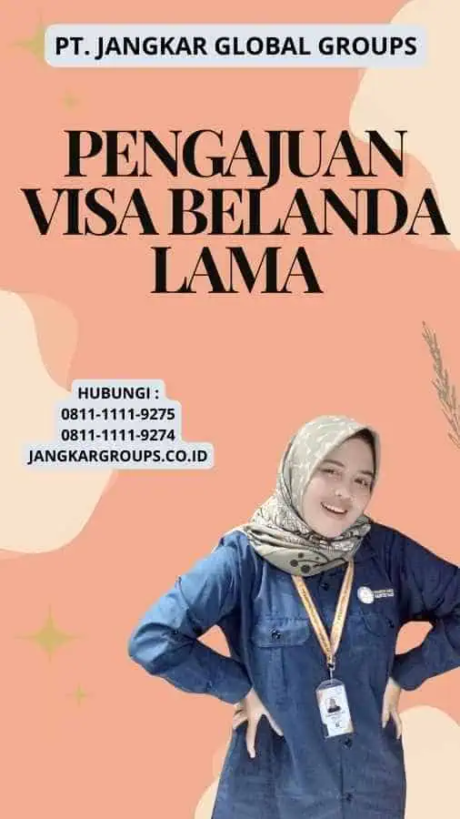 Pengajuan Visa Belanda Lama