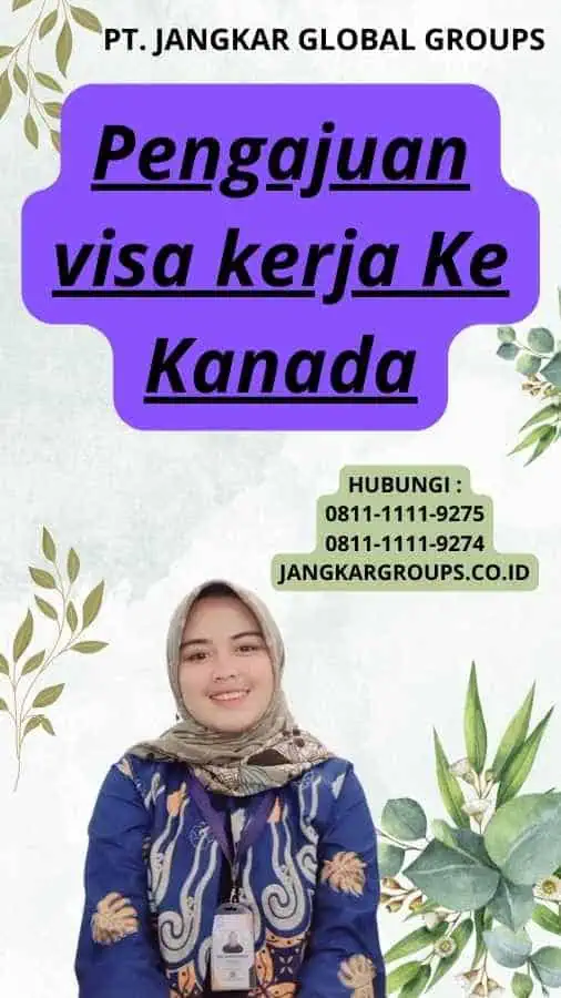 Pengajuan visa kerja Ke Kanada