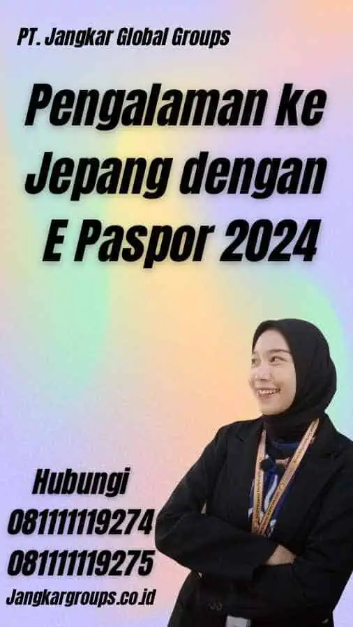 Pengalaman ke Jepang dengan E Paspor 2024