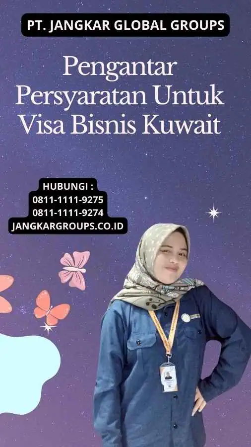 Pengantar Persyaratan Untuk Visa Bisnis Kuwait