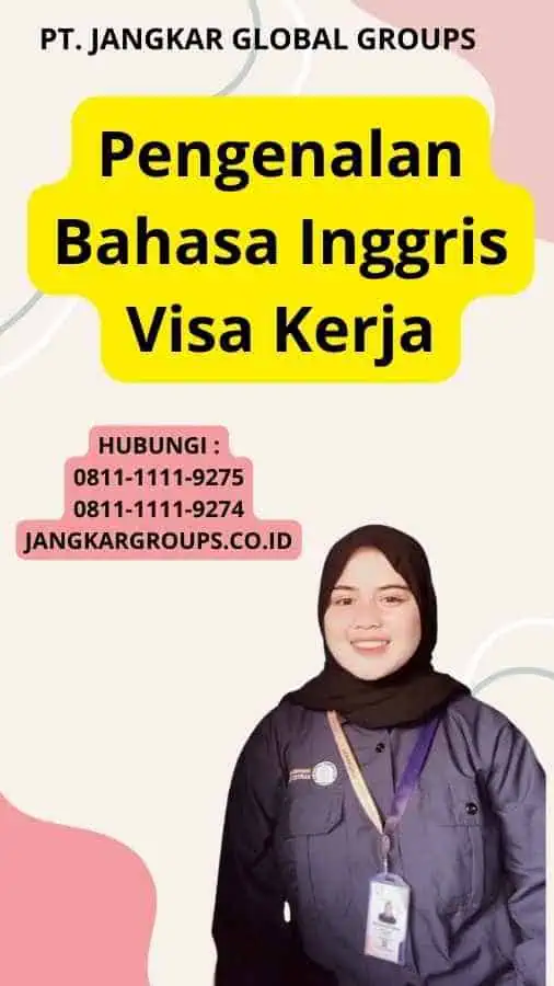 Pengenalan Bahasa Inggris Visa Kerja