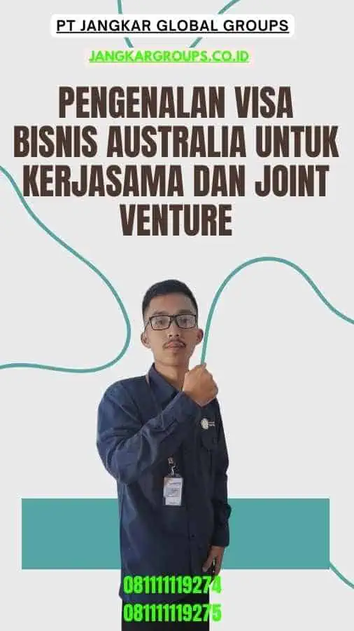 Pengenalan Visa Bisnis Australia Untuk Kerjasama Dan Joint Venture