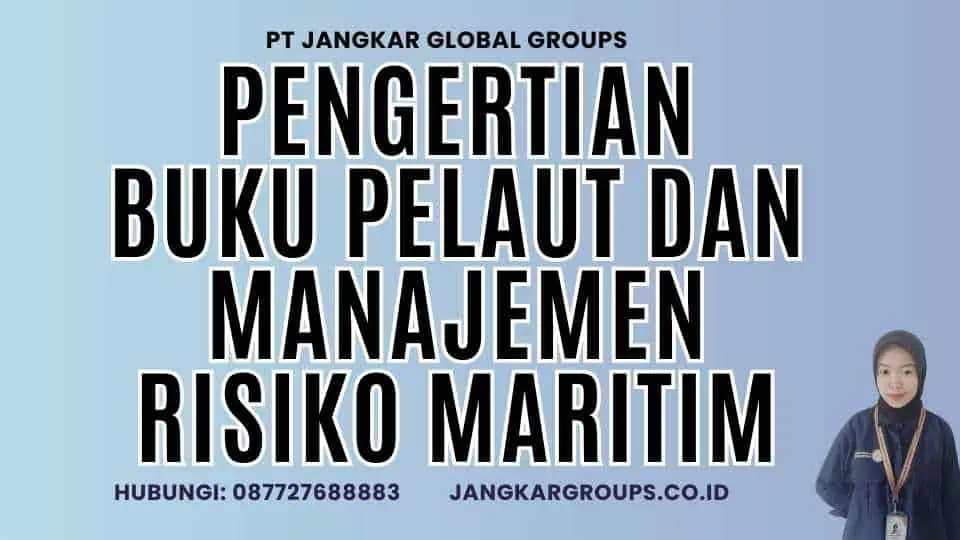 Pengertian Buku Pelaut Dan Manajemen Risiko Maritim