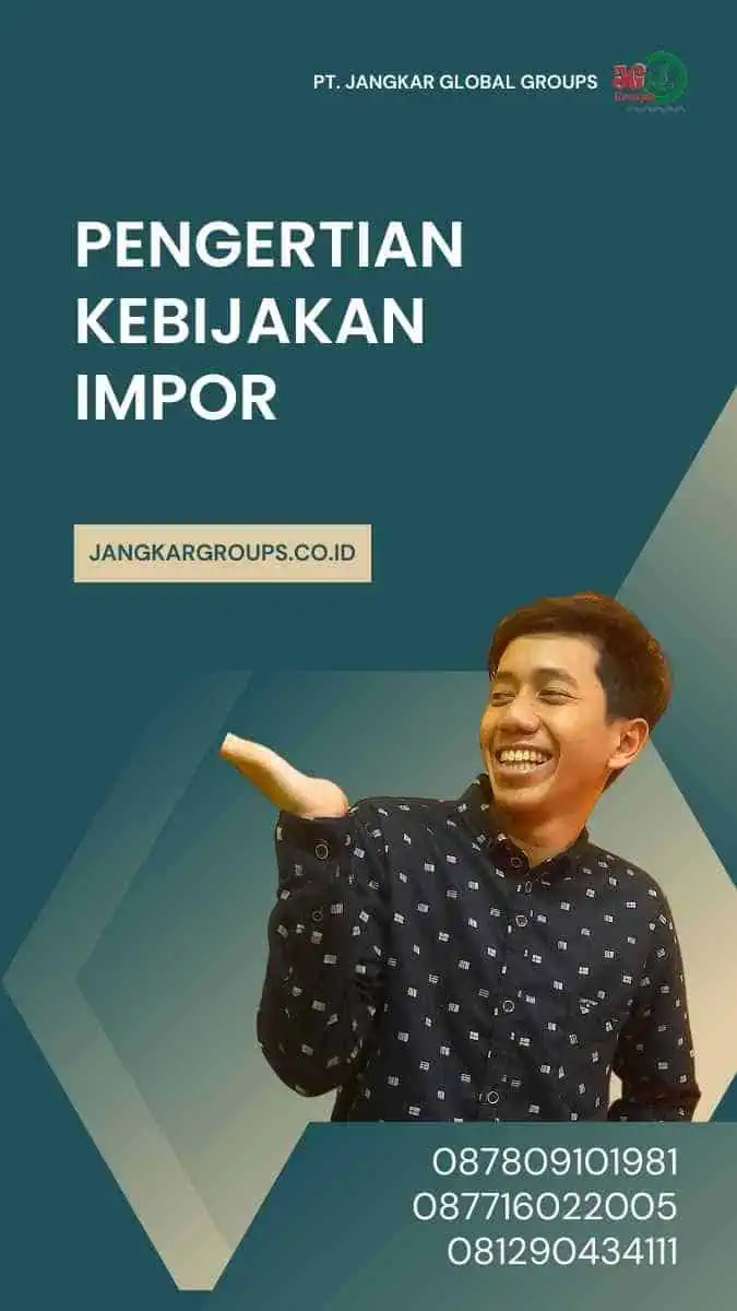 Pengertian Kebijakan Impor