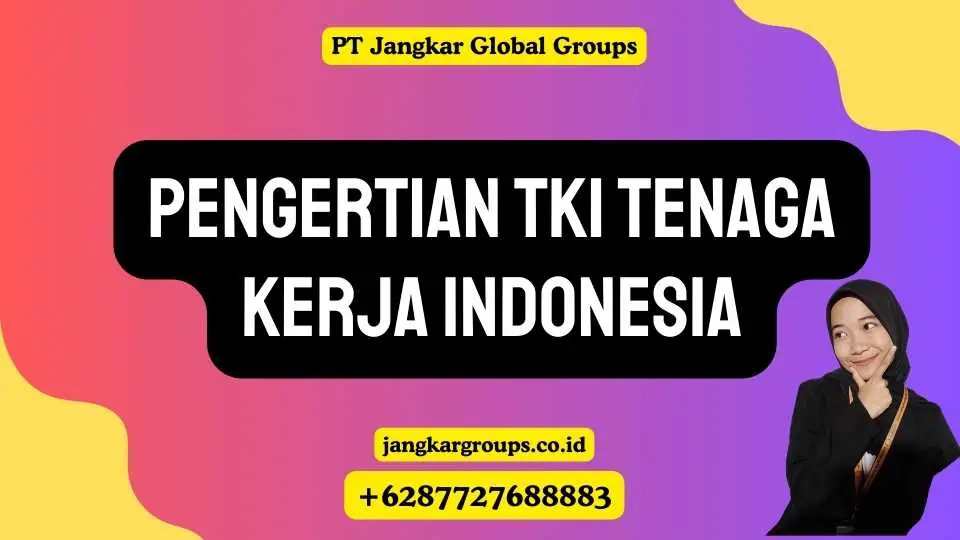 Pengertian TKI Tenaga Kerja Indonesia