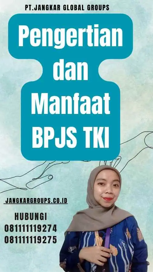 Pengertian dan Manfaat BPJS TKI