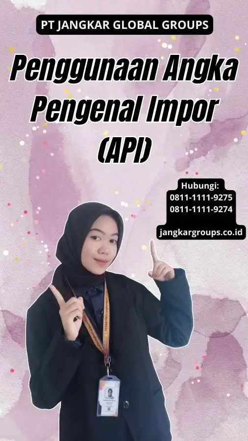 Penggunaan Angka Pengenal Impor (API)