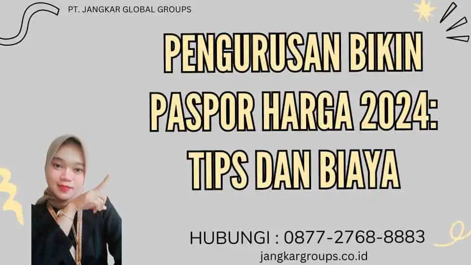 Pengurusan Bikin Paspor Harga 2024 Tips dan Biaya