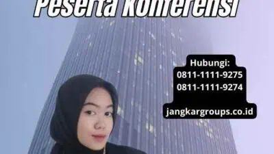 Pengurusan Dan Visa Kunjungan Bagi Peserta Konferensi