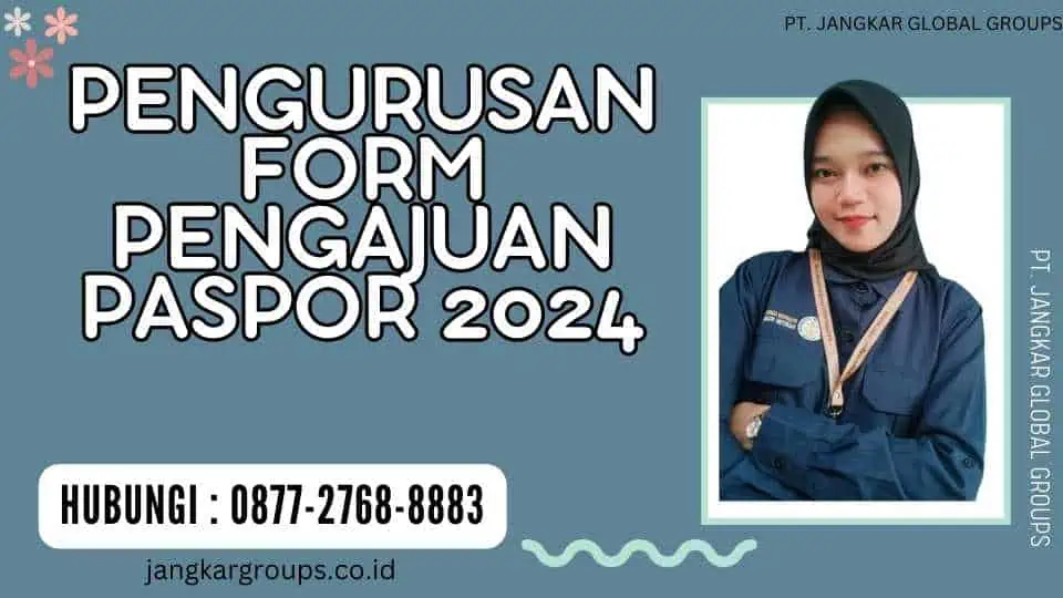 Pengurusan Form Pengajuan Paspor 2024