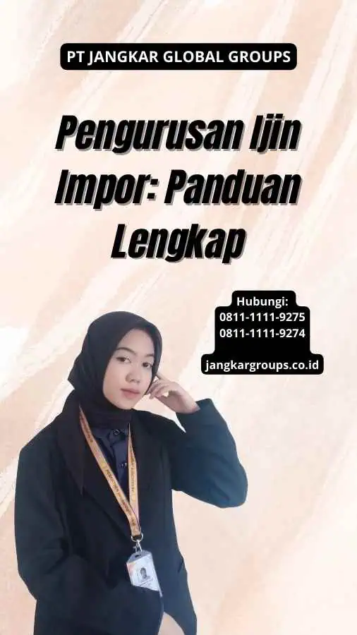 Pengurusan Ijin Impor: Panduan Lengkap