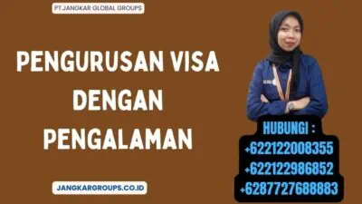 Pengurusan Visa Dengan Pengalaman