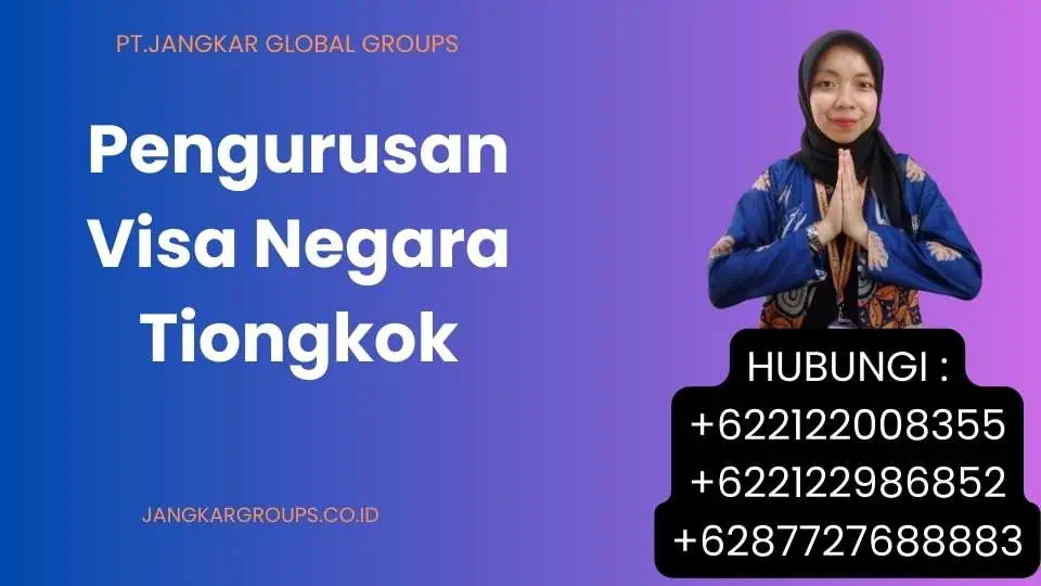 Pengurusan Visa Negara Tiongkok