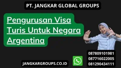 Pengurusan Visa Turis Untuk Negara Argentina