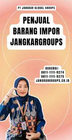 Penjual Barang Impor Jangkargroups