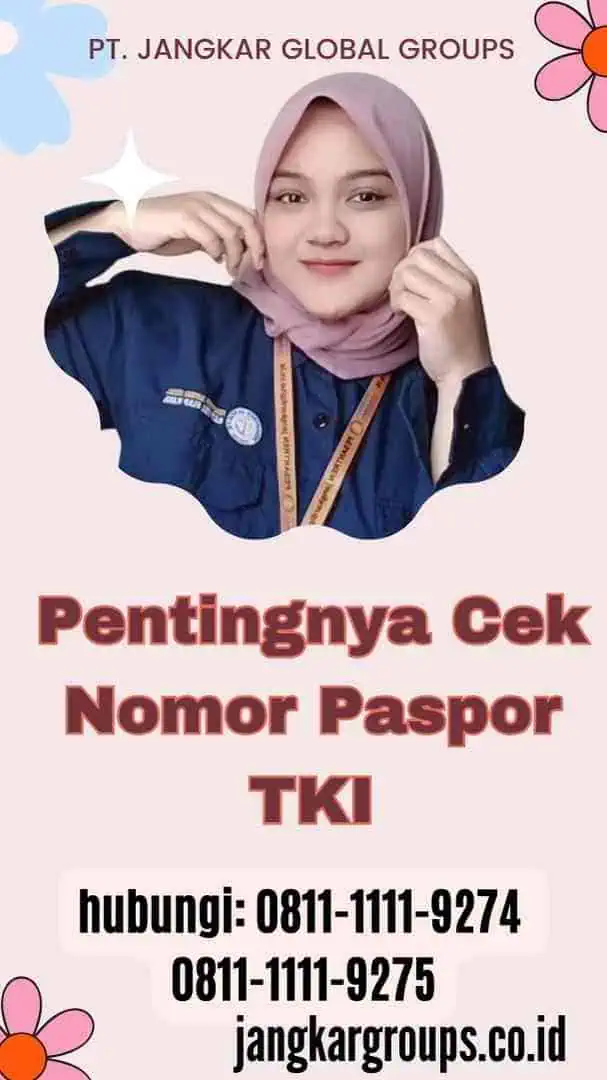 Pentingnya Cek Nomor Paspor TKI