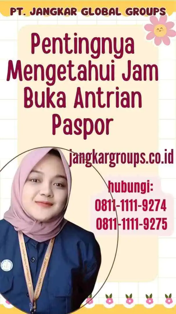 Pentingnya Mengetahui Jam Buka Antrian Paspor