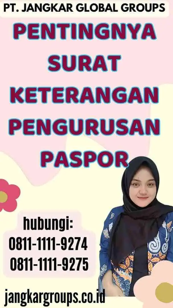 Pentingnya Surat Keterangan Pengurusan Paspor