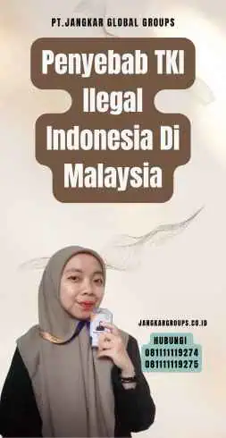 Penyebab TKI Ilegal Indonesia Di Malaysia