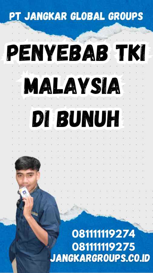 Penyebab TKI Malaysia Di Bunuh