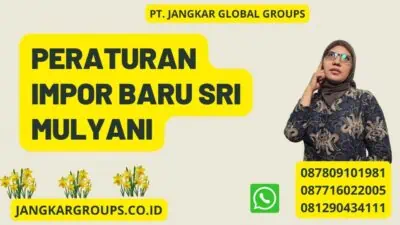 Peraturan Impor Baru Sri Mulyani